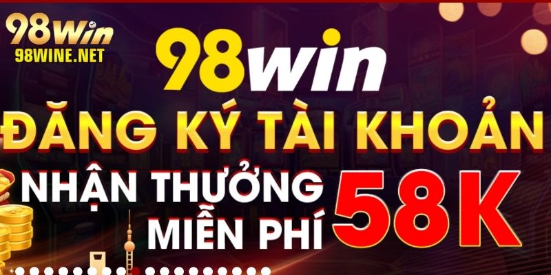 Chương trình khuyến mãi tân thủ tặng 58K khi mở tài khoản mới