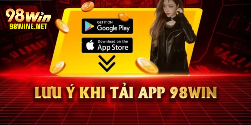 Người chơi cần chú ý vài điểm khi tải ứng dụng