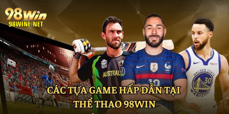 Điểm danh một số môn thể thao có mặt trong danh mục cá cược của 98Win online